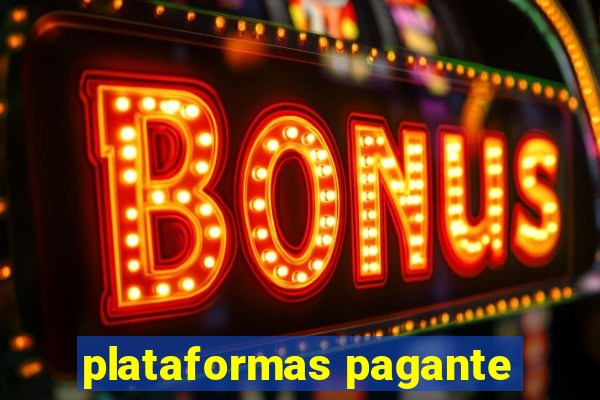 plataformas pagante